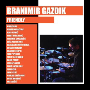 Vladimir Samardzic - Branimir Gazdik - Friendly